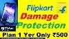 Flipkart Damage Protection Only 500 By Flipkart Protect 1 Year